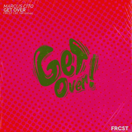 Marcus Cito - Get Over