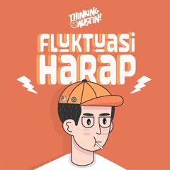 Thinking Austin!- Fluktuasi Harap