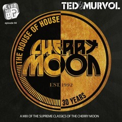 Cherry Moon 30 Years Mix by Ted Murvol