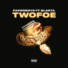 Twofoe (feat. Blasta)