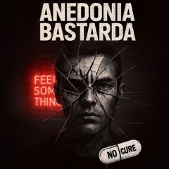 Anedonia Bastarda.wav