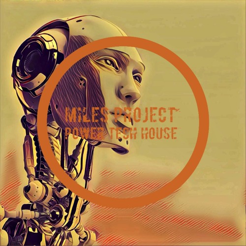 The Miles Project - Power Tech House