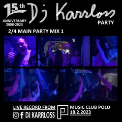 02.DJ KARRLOSS - MAIN PARTY MIX 1 (18.2.2023 CLUB POLO)