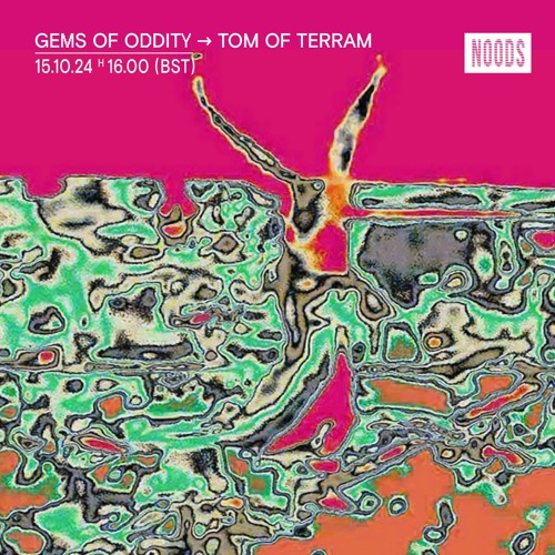 NOODS Radio – Gems Of Oddity w/ Tom of Terram