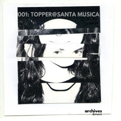 ARCHIVES001: Topper @ Santa Musica 27.09.2024