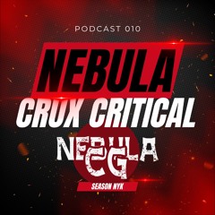 NEBULA PODCAST 010 CRUX CRITICAL