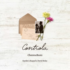 Controla (feat. Sayder, Raquel & David Rolas) (Prod. CheemaBeatz)