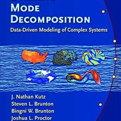 Open PDF Dynamic Mode Decomposition: Data-Driven Modeling of Complex Systems by  J. Nathan Kutz,Stev
