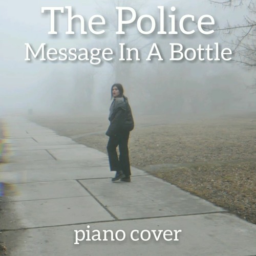 Message in a bottle (The Police piano cover)