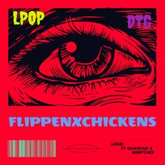 FLIPPINCHICKENS!