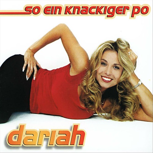 Stream Dariah Listen to So ein knackiger Po playlist online for free