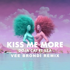 Kiss Me More (Vee Brondi Remix) [FREE DOWNLOAD]