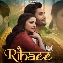 Rihaee | Official Music | Yasser Desai | Prachi Desai | Rohit K | Navjit Buttar | DRJ Records