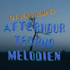 AFTERHOUR TECHNOMELODIEN By DJ JENS HEMPEL