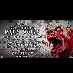 #37 TEKK IMPULS - DON'T BE QUIET MAKE NOISE - 29.06.24