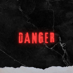 DANGER