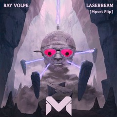 Ray Volpe - Laserbeam (Mport Flip)
