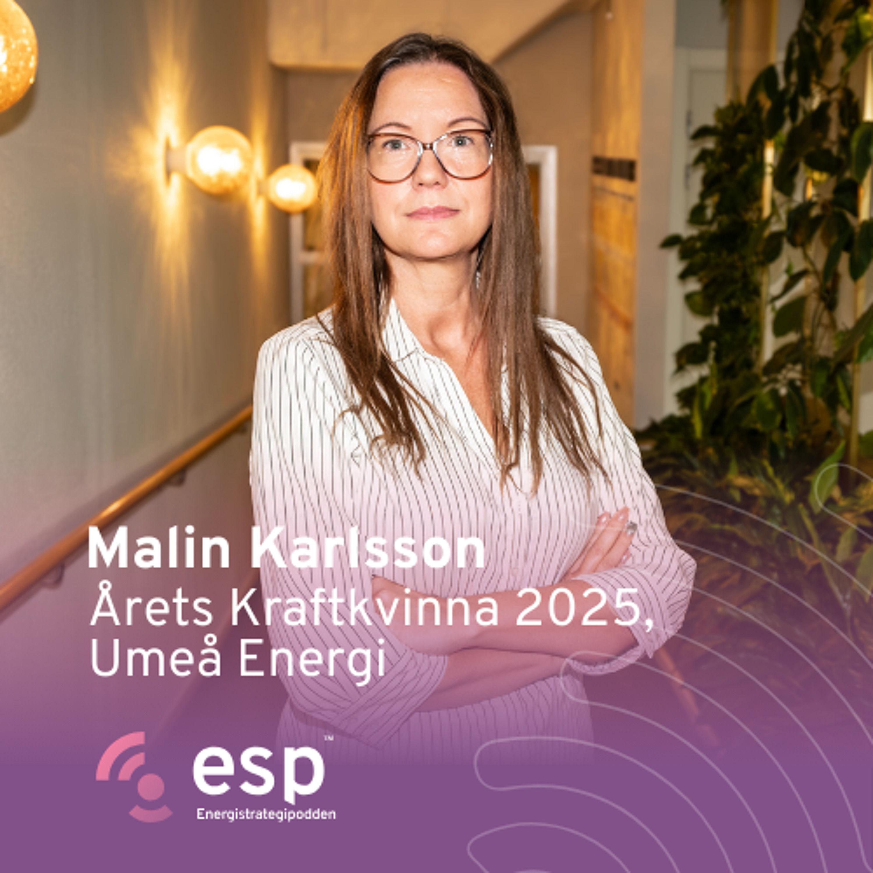 #341 - Malin Karlsson, Umeå Energi & Årets kraftkvinna 2025 episode artwork