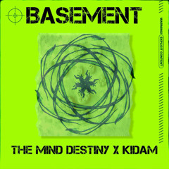 Kidam & The Mind Destiny - Basement (Radio Edit)