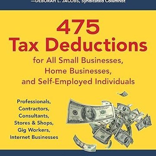 get [PDF] 475 Tax Deductions for All Small Businesses, Home Businesses, and Self-Employed Indiv
