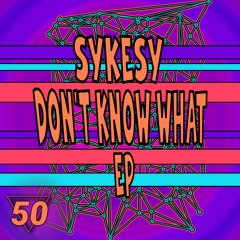 Sykesy - Don't know what E.P