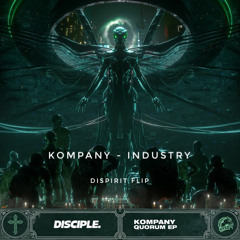 Kompany - Industry (DISPIRIT Flip)