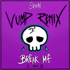 Break Me (Vump Remix)