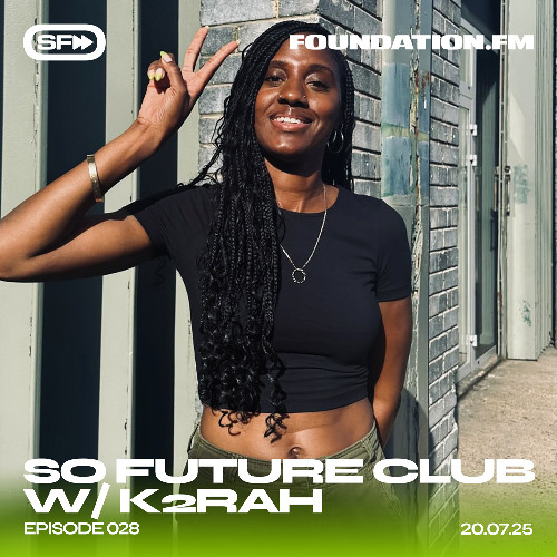 So Future Club w/ K2RAH #028 (soulful house, ukg, baile house, bass, club sounds)