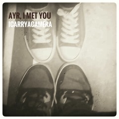 Ayr, I Met You