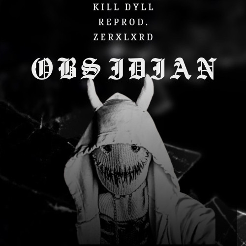 Kill Dyll - OBSIDIAN (reprod.ZERXLXRD)