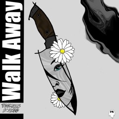 Walk Away (FREE DOWNLOAD)