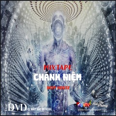 Mixtape Việt 2021 (ĐỘC) / CHÁNH NIỆM / Deephouse - G House - Tech House