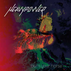 Burn Your Horse (B-Side)