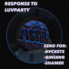 SHOOTA! (WAR DUB RESPONSE TO LUVPARTY) SEND FOR BVCKETS, GINSENG, & SHAMER :)