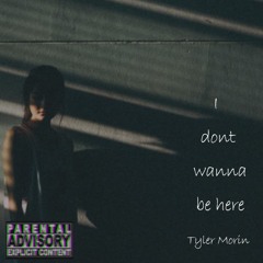 I Dont Wanna Be Here