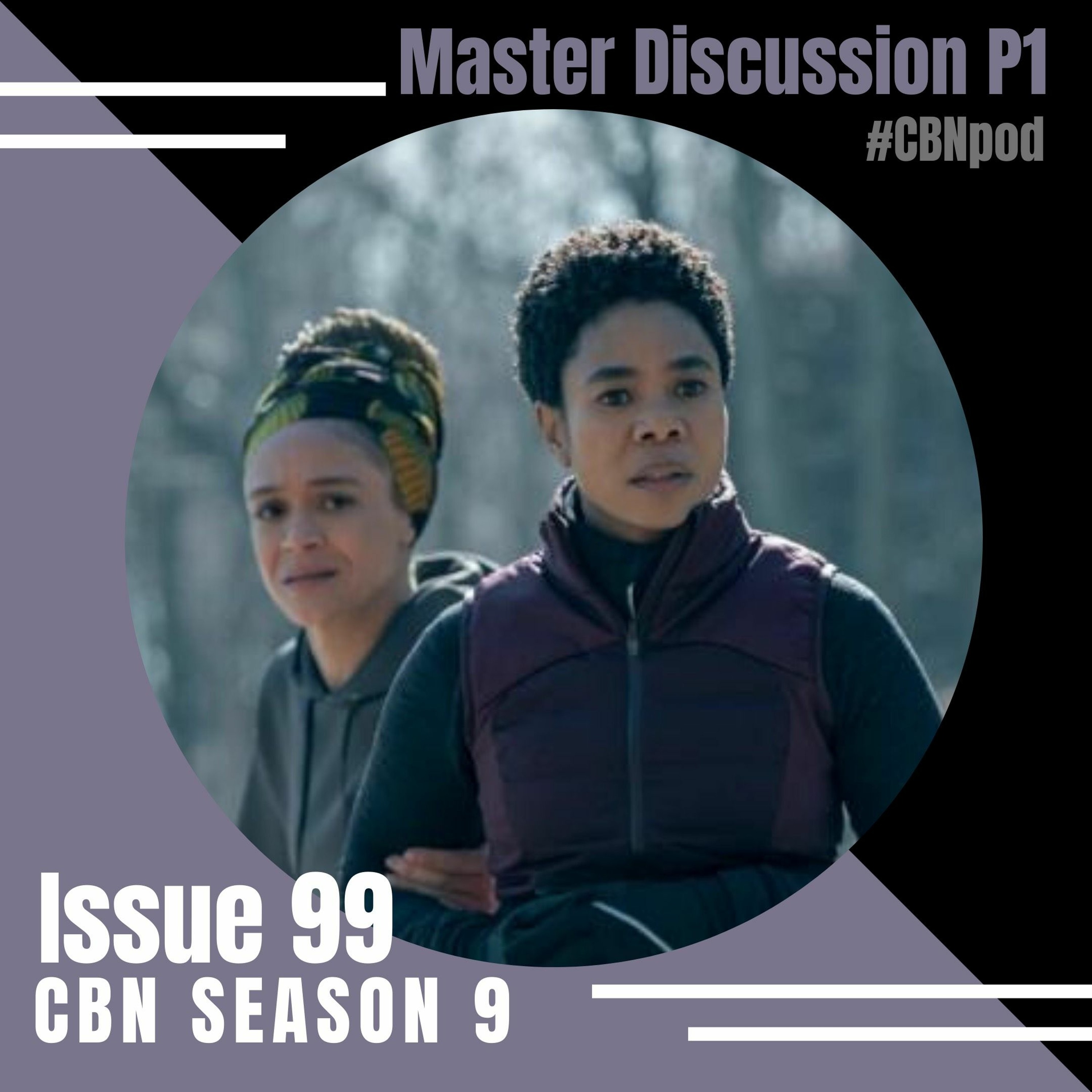 CBN Season 9 | Issue 99 | Master Discussion Part 1 episode artwork