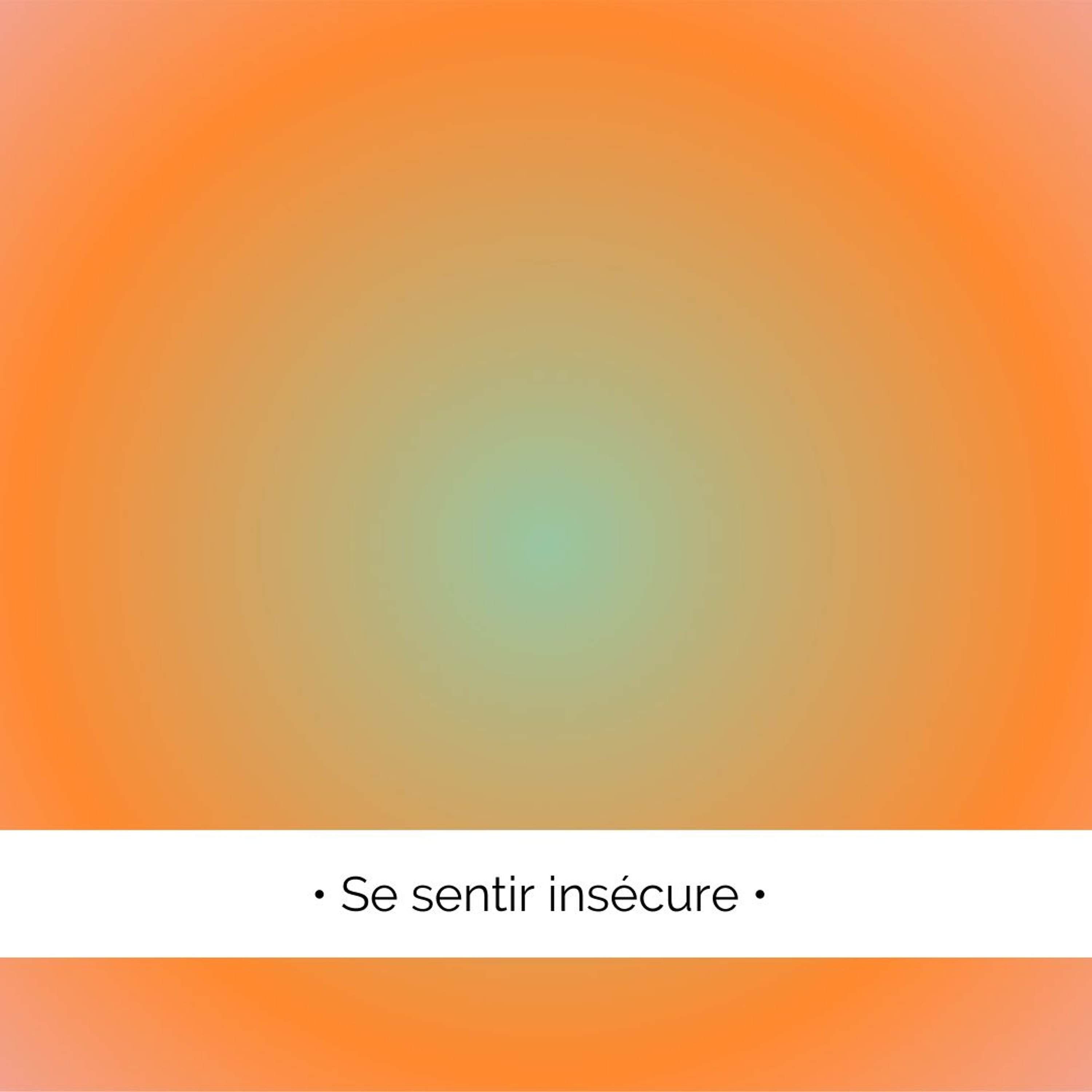 ✨Se sentir insécure : avoir confiance en soi !