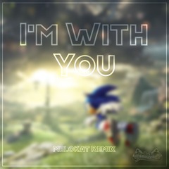 Sonic Frontiers OST - "I'm With You" (Melokat Remix)