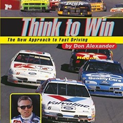 Get PDF Think to Win: The New Approach to Fast Driving by  Don Alexander