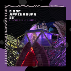 Soulfunk b2b Lila Groove @ 8doc - AfrikaBurn 2025 🔥