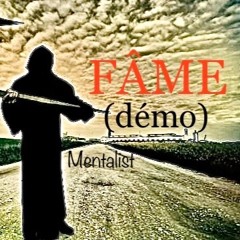 FÂME BY MENTALIST  (Démo)