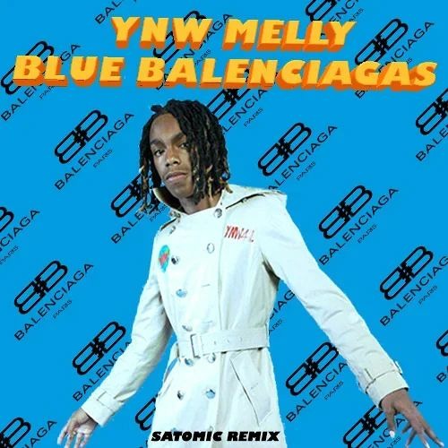 Stream YNW Melly - BLUE BALENCIAGAS (SATOMIC REMIX) by SATOMIC | Listen  online for free on SoundCloud