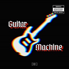 DMI3 - Guitar Machine