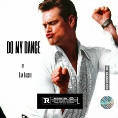 Do my DANCE ( Freestyle ) prod.by Cadence