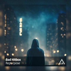 Bad Hitbox - Repurpose, Rebuild [Free Download]