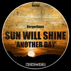 Bergerhaus - SUN WILL SHINE 'Another Day' // MS338