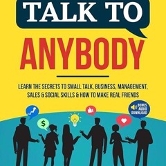 free read✔ How to Talk to Anybody: Learn the Secrets to Small Talk, Business, Management,