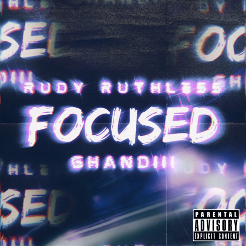 Focused (ft. Ghandiii)