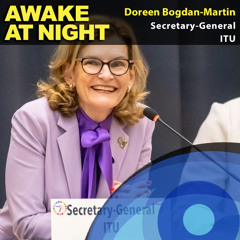 S9E4: With AI, We’re Building the Plane Mid-Flight - Doreen Bogdan-Martin - ITU Secretary-General