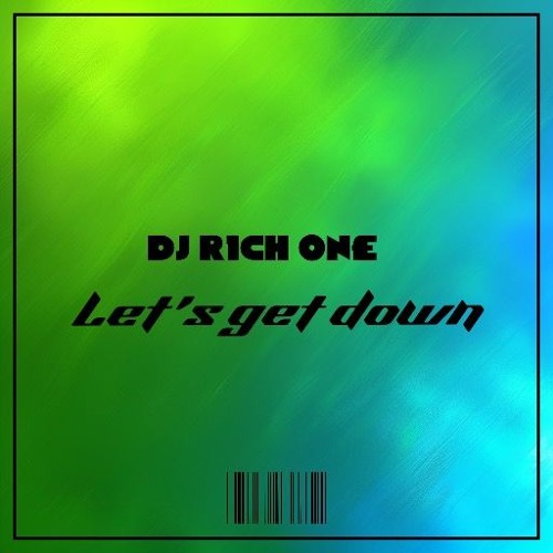 lets get down by R1ch One!